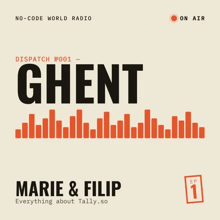 Cover of episode 1: In Ghent, Marie Martens and Filip Minev tell me everything about tally.so