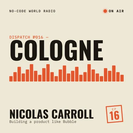 Cover of episode 16: In Cologne, Nicolas Carroll explains the challenges of building a product like Bubble