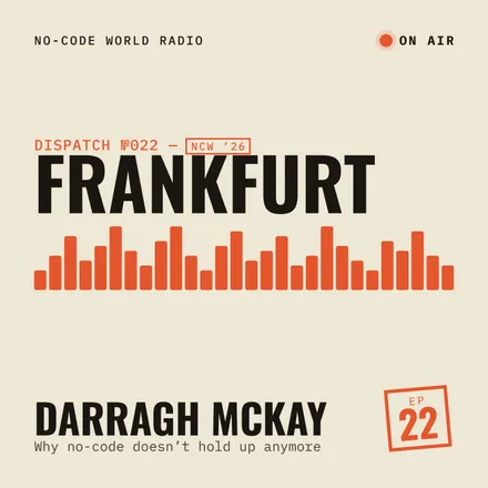 Cover of episode 22: In Frankfurt, Darragh McKay walks through the five-year arc of building Noloco